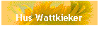 Hus Wattkieker